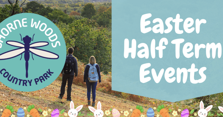 Easter events at Shorne Woods Country Park