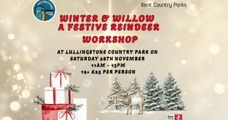 Poster for Winter & Willow - A Festive Reindeer Workshop at Lullingstone County Park.